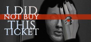 我没有买这张票下载|中文版|I DID NOT BUY THIS TICKET-咸鱼单机